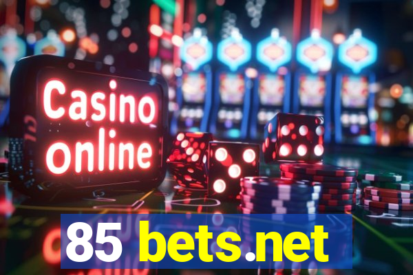 85 bets.net